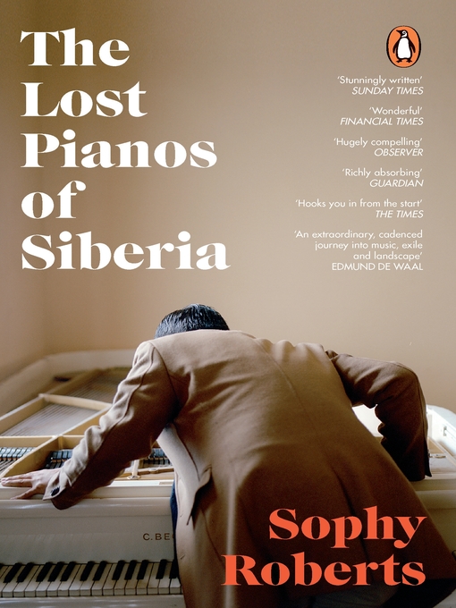 Title details for The Lost Pianos of Siberia by Sophy Roberts - Wait list